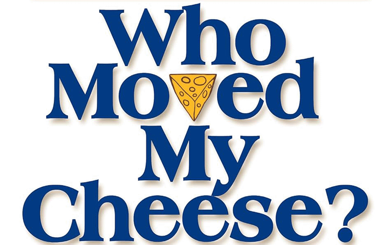 Who Moved My Cheese By Spencer Johnson
